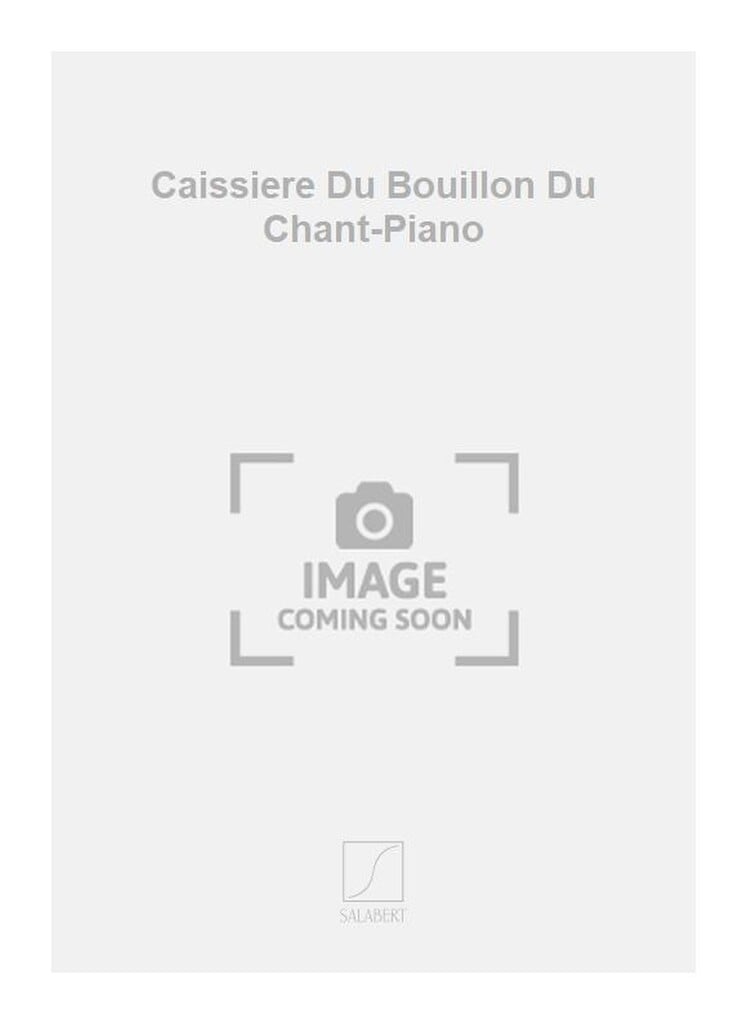 Caissiere Du Bouillon Du Chant-Piano